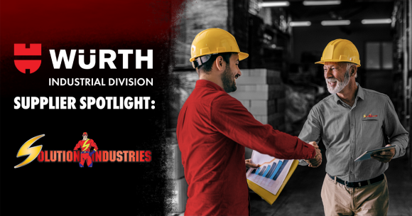 Würth Industrial Division Supplier Spotlight: Solution Industries